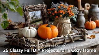 🍁 25 Classy Fall DIY Projects for a Cozy Home 🍁