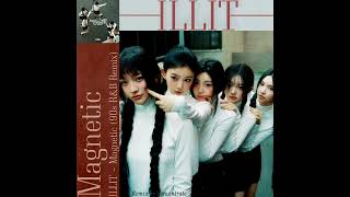 ILLIT (아일릿) &lsquo;Magnetic&rsquo; (90s R&B remix by concentrate)