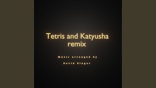 Tetris & Katyusha (Remix) - David Singer