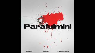 Ernia feat. Bresh & Fabri Fibra Parafulmini