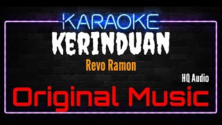 Karaoke Kerinduan ( Original Music ) HQ Audio - Revo Ramon