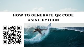 How to Generate QR Code with Python | Python Application Tutorial