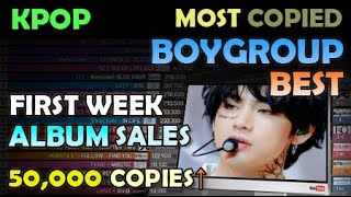 HIGHEST FIRST WEEK ALBUM SALES - BOYGROUP BEST