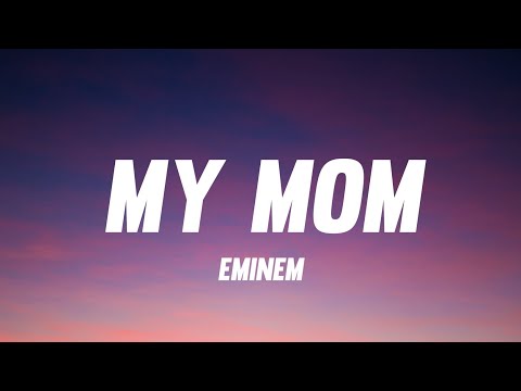 Eminem - My Mom (Lyrics) My mom there's no one else quite like my mom (tiktok song)