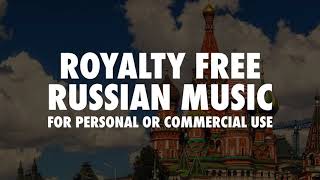 Royalty free russian music no copyrights | NO COPYRIGHT MUSIC