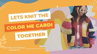 How to Knit a Cozy Cardigan - the "Color Me Cardi" patchwork style cardigan !