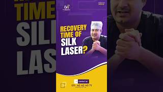 Recovery time of SILK Laser?