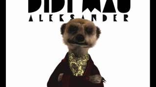 DiDi Mau - Aleksander