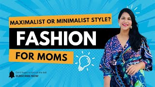Maximalist Style or Minimalist Style? What is your fashion style?#maximalistfashion #maximaliststyle