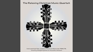 Wherever He Leads I'll Go - The Relaxing Christian Music Quartet
