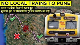 Why no Local Trains Run Between Mumbai and Pune || The Mumbai-Pune Local Dream! Who Stopped It?