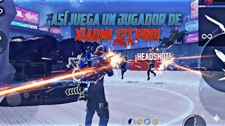 🔥 AS&Iacute; JUEGA UN JUGADOR DE XIAOMI 12T PRO EN FREE FIRE 2025 🔥 