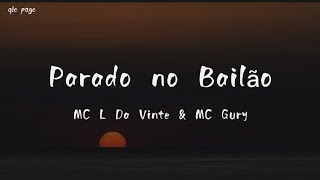 Parado no Bail&atilde;o - MC L Da Vinte & MC Gury ( speed up ) lyrics
