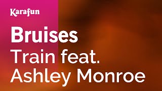 Bruises - Train & Ashley Monroe | Karaoke Version | KaraFun