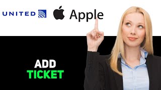 How To Add United Ticket To Apple Wallet 2025