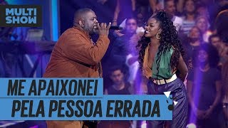 Me Apaixonei Pela Pessoa Errada (Ao Vivo) - P&eacute;ricles