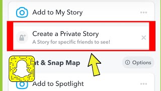 Snapchat | What is Create a Private Story A Story for specific friends to see