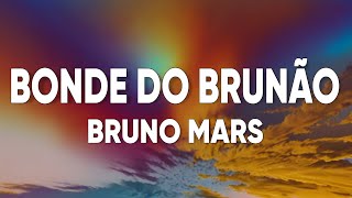 Bruno Mars - Bonde do Brun&atilde;o (Letra/Lyrics)