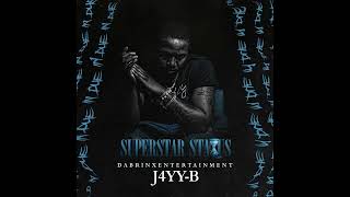Superstar Status (feat. Jefe Yung E) - J4YY-B