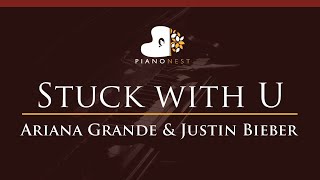 Ariana Grande & Justin Bieber - Stuck with U - HIGHER Key (Piano Karaoke Instrumental)