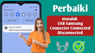 Cara Memperbaiki Masalah Konektor USB Samsung Terhubung Terputus