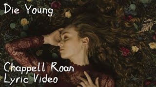 Die Young | Chappell Roan Lyric Video