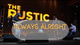 Always Alright - Alabama Shakes (cover) (Live at The Rustic - Downtown 9/28/24)