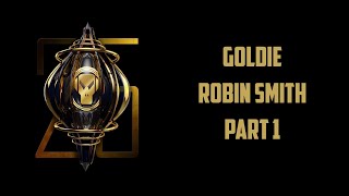 Goldie x Robin Smith - Timeless 25 (Part 1)