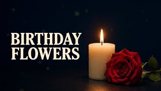 Grief Never Misses a Date Birthday Flowers Song  &ndash; Official Lyric Music Video