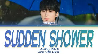 ECLIPSE Sudden Shower Lyrics (Lovely Runner OST Part 1) (Color Coded Lyrics)