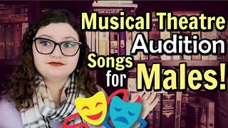 MUSICAL THEATRE SONGS FOR MEN! - Male Broadway Audition Songs ♡ Sophia Lovelace