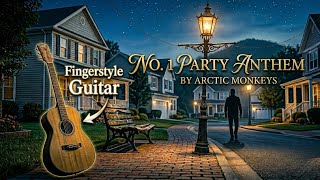 Arctic Monkeys - No 1 Party Anthem (Fingerstyle Guitar Cover) | Garfi