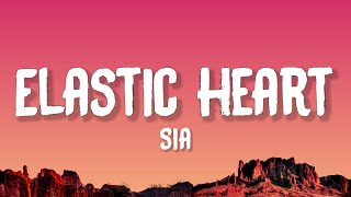 Sia - Elastic Heart (Lyrics)