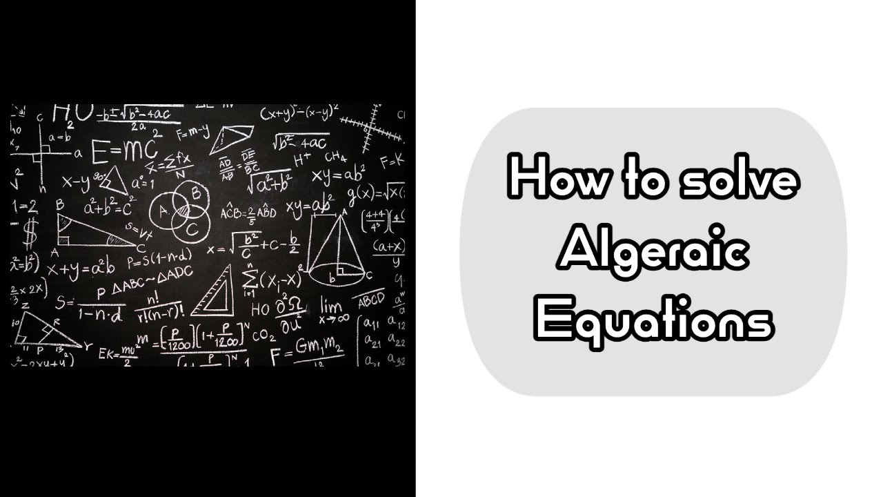 How To Solve Simple Algebraic Equations Youtube