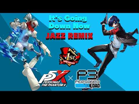 It's Going Down Now - Jazz Remix for P5X x P3R collaboration