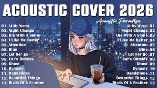Hot Chill Love Songs 2026 ✨ Relaxing Acoustic Love Songs 2026 Cover 🎧 New Acoustic Music Hits 2026