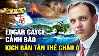 Edgar Cayce's Terrifying Prophecy: Many Countries Will Disappear from the Map