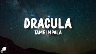 Tame Impala - Dracula (Lyrics)