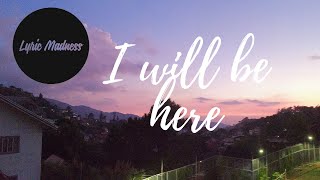 Steven Curtis Chapman - I will be here(Lyrics)