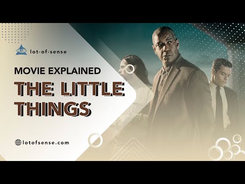 &ldquo;The Little Things&rdquo; movie explained (meaning of the plot and ending)