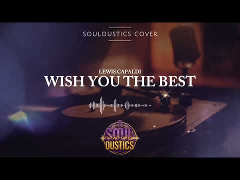 Wish You The Best Souloustics Chill Jazz R B Cover