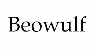 How to Pronounce Beowulf