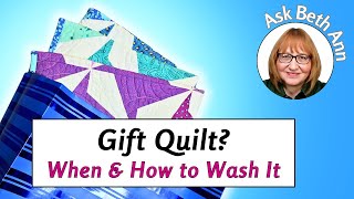 &ldquo;Use It and Love It&rdquo; Quilt Care - Don't Be Afraid to Wash It!