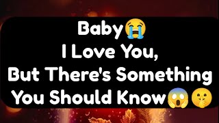 Current Thoughts And Feelings Of Your Person Love Messages Baby I Love You But There's Something