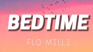 FLO MILLI - BED TIME ( LYRICS )
