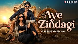 Aye Zindagi (Official Music Video) Khushboo Jain | Raj Verma | Mohd. Zakir Husain | Romantic Song