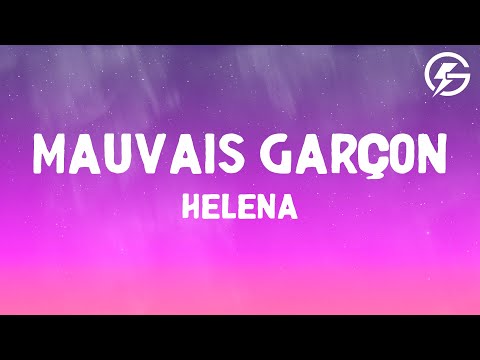 Helena - Mauvais Gar&ccedil;on (Lyrics)