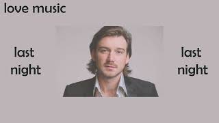 Morgan Wallen - Last Night (slowed + reverb)