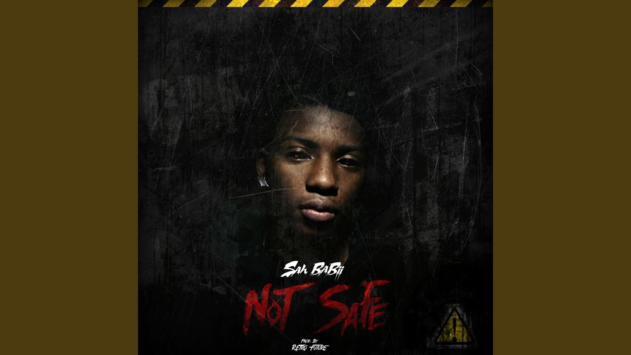 Download MP3: SahBabii - Not Safe - Vimarsana News