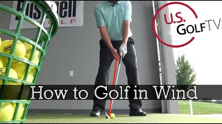 How to Hit Lower Shots in Wind